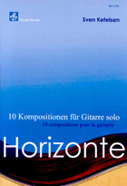 Sven Ketelsen: Horizonte - 10 Kompositionen für Gitarre Solo 